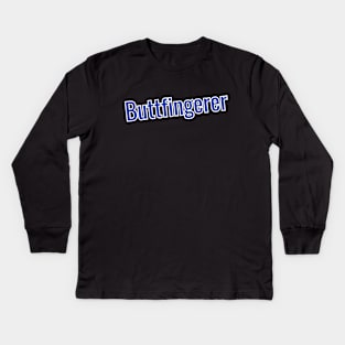 Buttfingerer Kids Long Sleeve T-Shirt